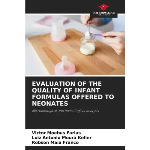 Evaluation of the Quality of Infant Formulas Offered to Neonates