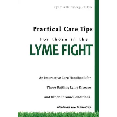 Practical Care Tips for Those in the Lyme Fight