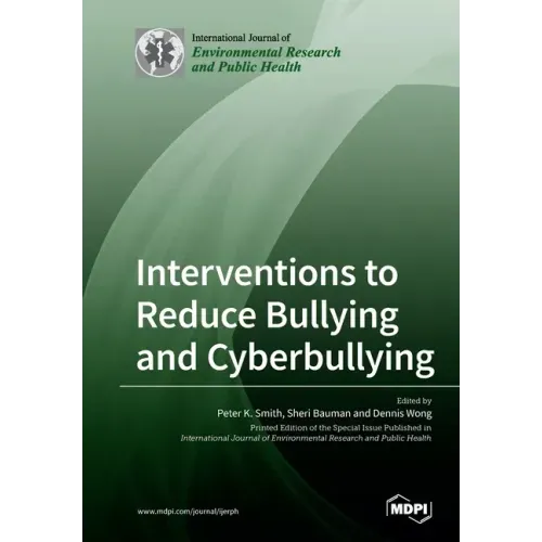 Interventions to Reduce Bullying and Cyberbullying