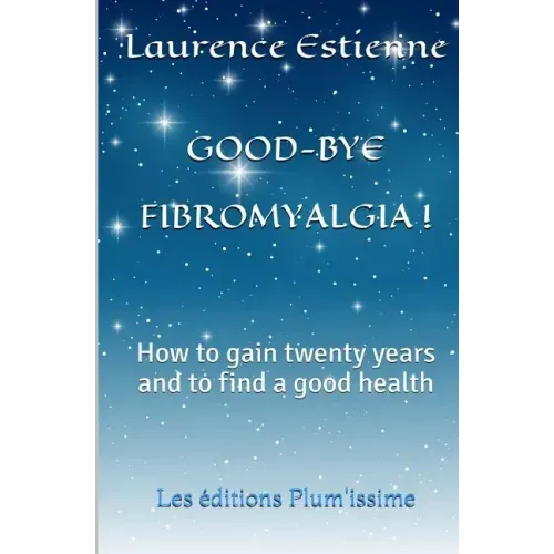 Good-bye fibromalgia !