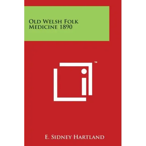 Old Welsh Folk Medicine 1890