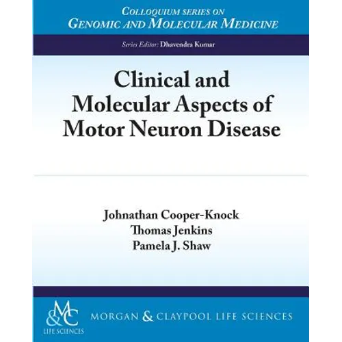 Clinical and Molecular Aspects of Motor Neuron Disease