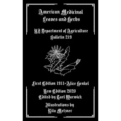 American Medicinal Leaves and Herbs: US Department of Agriculture Bulletin 219