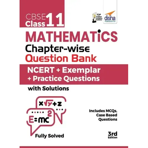 CBSE Class 11 Mathematics Chapter-wise Question Bank - NCERT + Exemplar + Practice Questions with Solutions - 3rd Edition