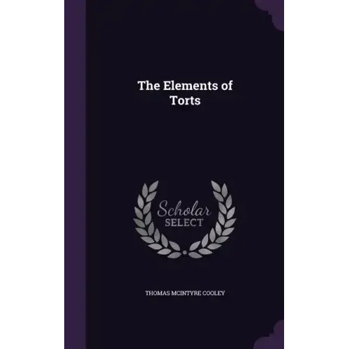 The Elements of Torts
