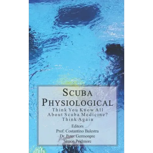 Scuba Physiological: Think You Know All About Scuba Medicine? Think again!