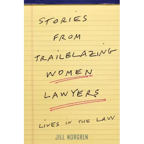 Stories from Trailblazing Women Lawyers: Lives in the Law