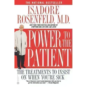 Power to the Patient: The Treatments to Insist on When You're Sick - Paperback