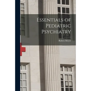 Essentials of Pediatric Psychiatry - Paperback