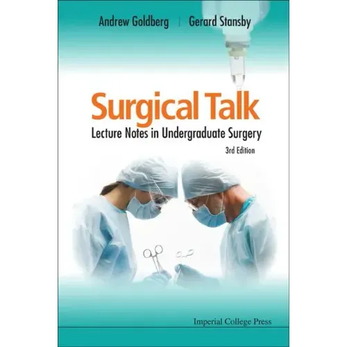 Surgical Talk: Lecture Notes in Undergraduate Surgery (3rd Edition)
