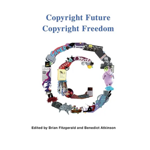 Copyright Future Copyright Freedom - Paperback
