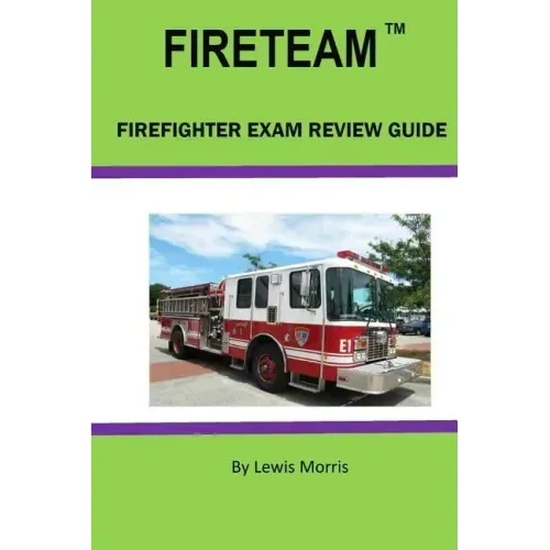 Fireteam(tm): Firefighter Exam Review Guide