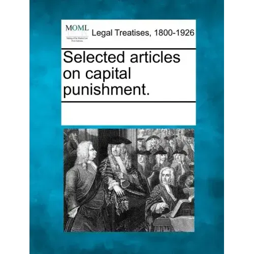 Selected Articles on Capital Punishment.