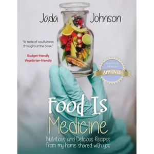 Food Is Medicine Nutritious and Delicious Recipes from my home shared with you - Paperback