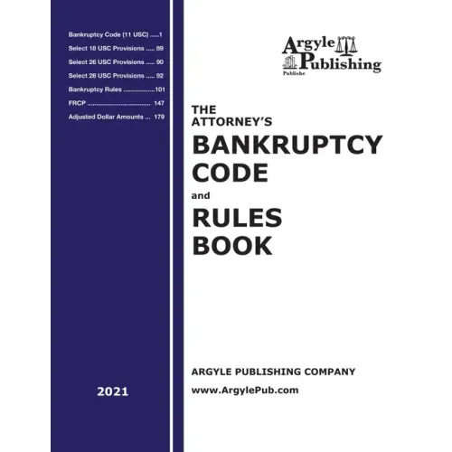The Attorney's Bankruptcy Code and Rules Book (2021)