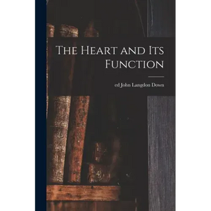 The Heart and Its Function - Paperback