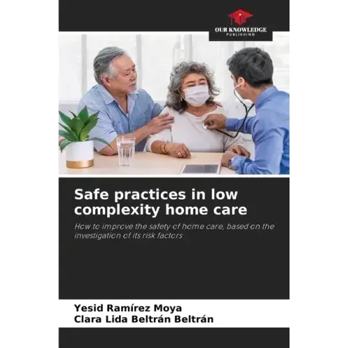 Safe practices in low complexity home care
