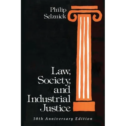 Law, Society, and Industrial Justice - Paperback