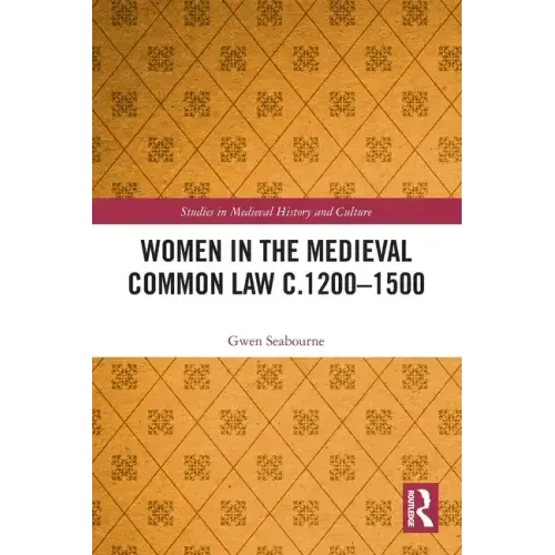 Women in the Medieval Common Law C.1200-1500