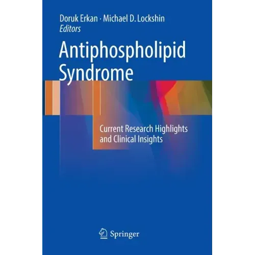 Antiphospholipid Syndrome: Current Research Highlights and Clinical Insights