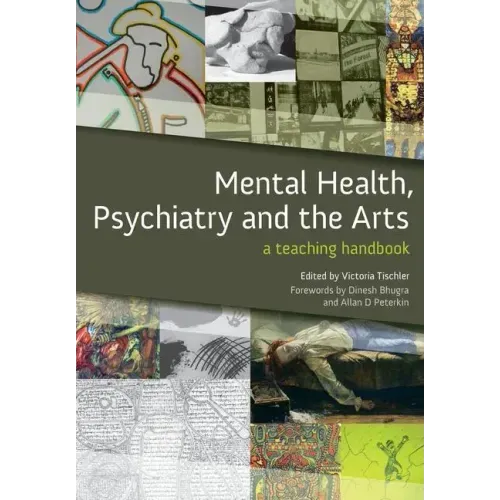 Mental Health, Psychiatry and the Arts: A Teaching Handbook