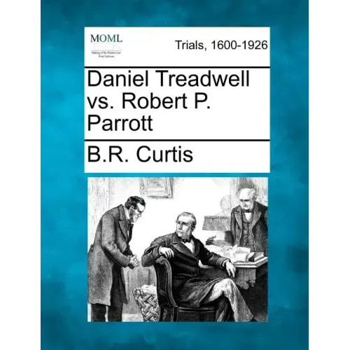 Daniel Treadwell vs. Robert P. Parrott