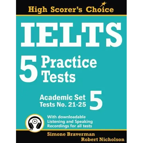 IELTS 5 Practice Tests, Academic Set 5: Tests No. 21-25