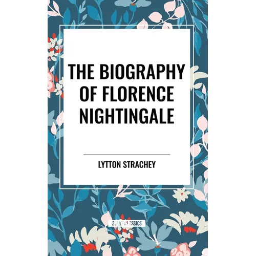 The Biography of Florence Nightingale