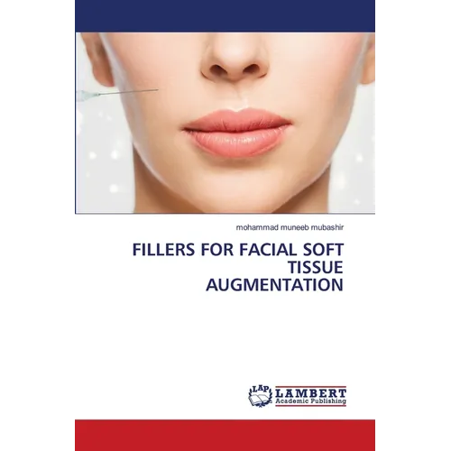 Fillers for Facial Soft Tissue Augmentation