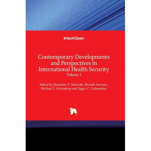 Contemporary Developments and Perspectives in International Health Security: Volume 3