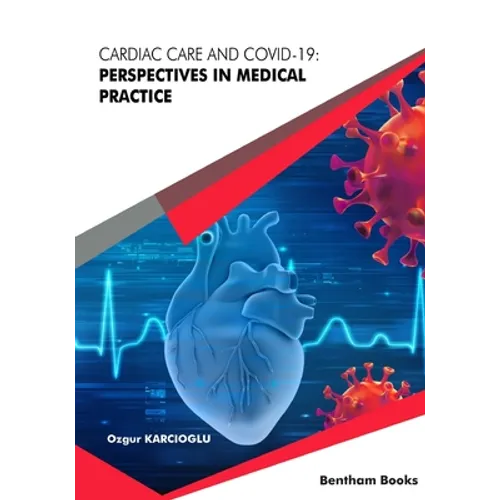 Cardiac Care and COVID-19: Perspectives in Medical Practice