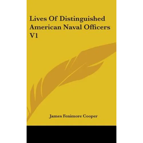 Lives Of Distinguished American Naval Officers V1