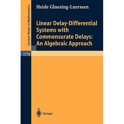 Linear Delay-Differential Systems with Commensurate Delays: An Algebraic Approach - Paperback