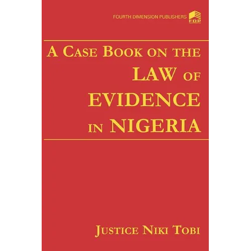 A Case Book on Law the of Evidence in Nigeria