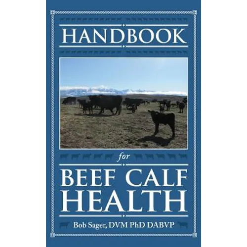 Handbook for Beef Calf Health