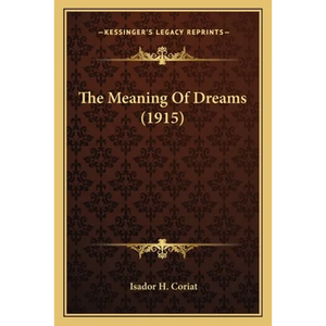 The Meaning Of Dreams (1915) - Paperback