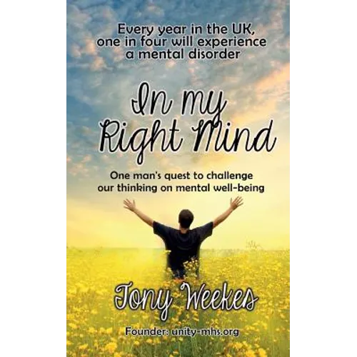 In my Right Mind: One man's quest to challenge our thinking on mental well-being