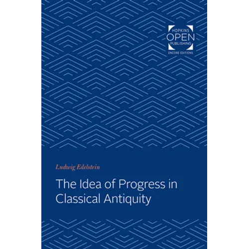 The Idea of Progress in Classical Antiquity