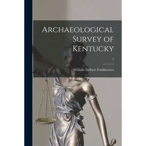 Archaeological Survey of Kentucky; 2 - Paperback