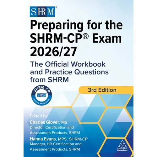 Preparing for the Shrm-Cp(r) Exam 2026/27: The Official Workbook and Practice Questions from Shrm