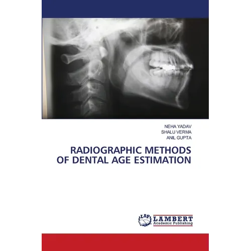 Radiographic Methods of Dental Age Estimation