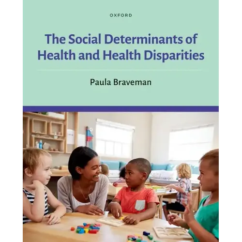 The Social Determinants of Health and Health Disparities