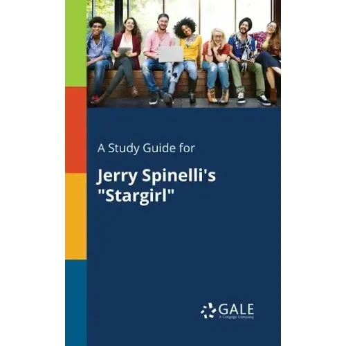 A Study Guide for Jerry Spinelli's "Stargirl"