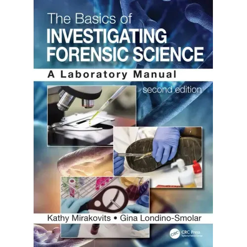 The Basics of Investigating Forensic Science: A Laboratory Manual