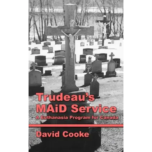 Trudeau's MAiD Service: A Euthanasia Program for Canada