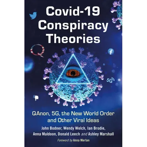 Covid-19 Conspiracy Theories: Qanon, 5g, the New World Order and Other Viral Ideas