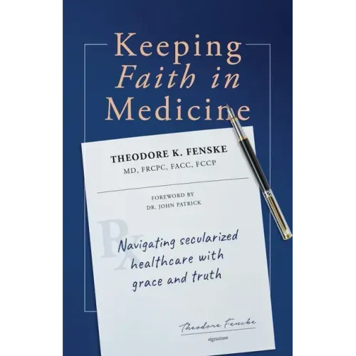 Keeping Faith in Medicine: Navigating Secularized Healthcare with Grace and Truth