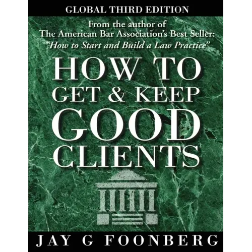 How to Get and Keep Good Clients - Global 3rd Edition