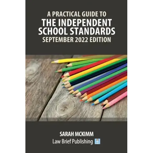 A Practical Guide to the Independent School Standards - September 2022 Edition