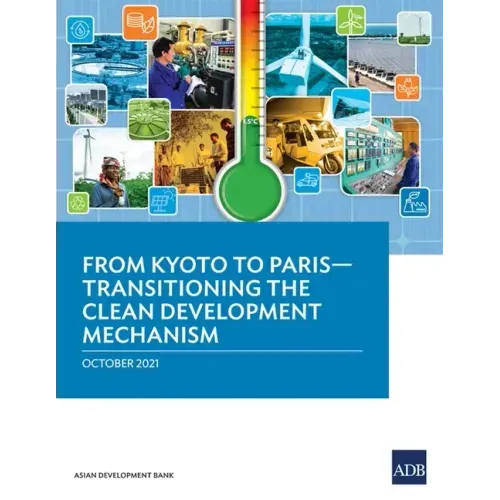 From Kyoto to Paris: Transitioning the Clean Development Mechanism